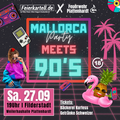 Mallorca meets 90er I 2025
